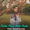 About Chada Chada Dhire Chada Song